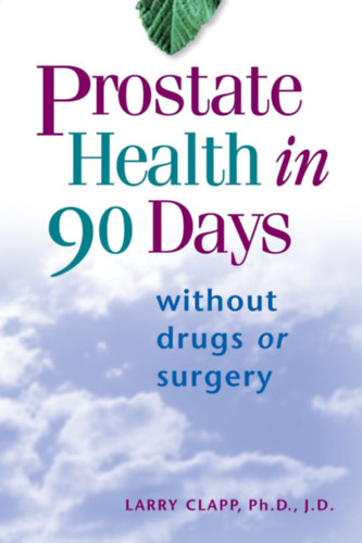 Prostate Health In 90 Days: Without Drugs or Surgery