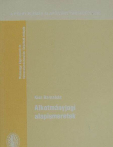 Kiss Barnab�s - Alkotm�nyjogi alapismeretek
