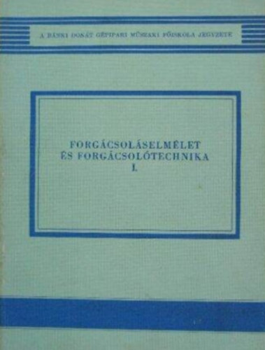 Forg�csol�selm�let �s forg�csol�technika I.