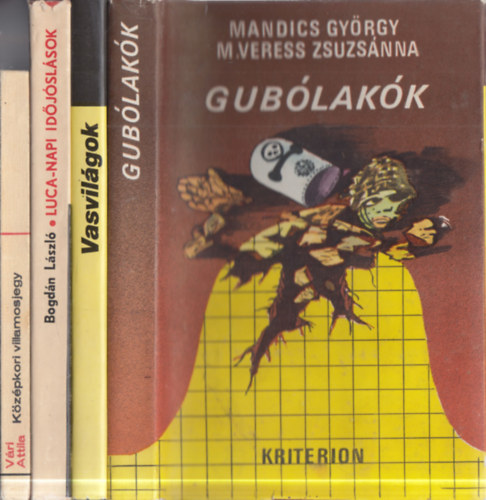 4 db. sci-fi (erd�lyi szerz�k): K�z�pkori villamosjegy + Luca-napi id�j�sl�sok + Vasvil�gok + Gub�lak�k