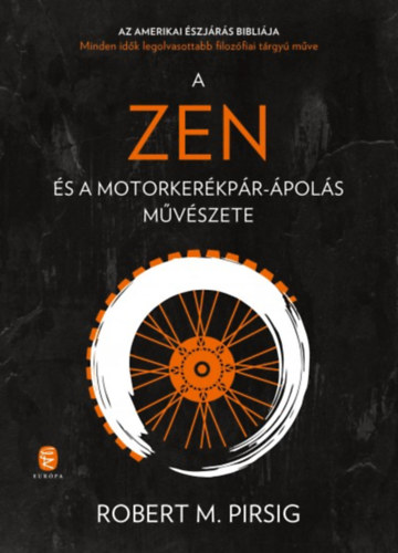 Robert M. Pirsig - A zen s a motorkerkpr-pols mvszete