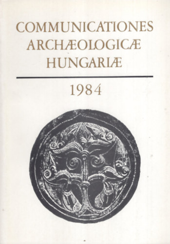 Communicationes Archaeologicae Hungariae (1984)