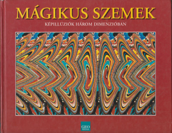 M�gikus szemek - k�pill�zi�k h�rom dimenzi�ban