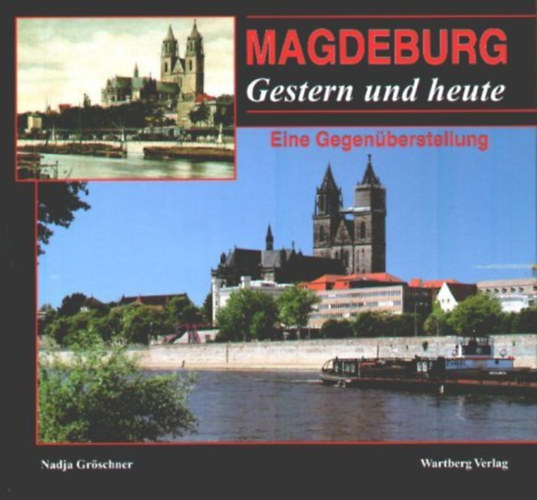 Nadja Grschner - Magdeburg - Gestern und heute