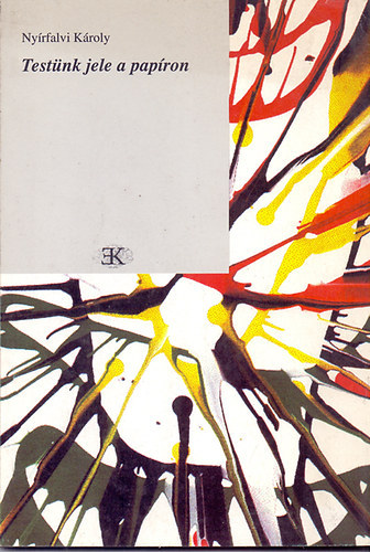 Ny�rfalvi K�roly - Test�nk jele a pap�ron