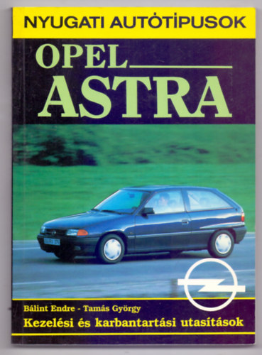 Opel Astra - Kezel�si �s karbantart�si utas�t�sok (275 �br�val)