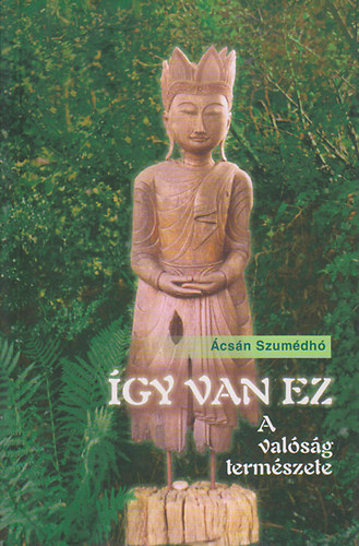 gy van ez - A valsg termszete