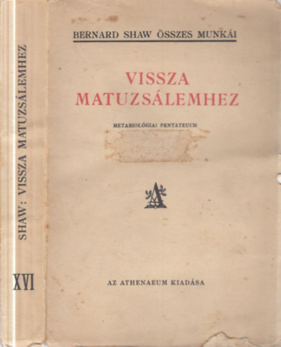 Bernard Shaw - Vissza Matuzs�lemhez - Metabiol�giai pentateuch