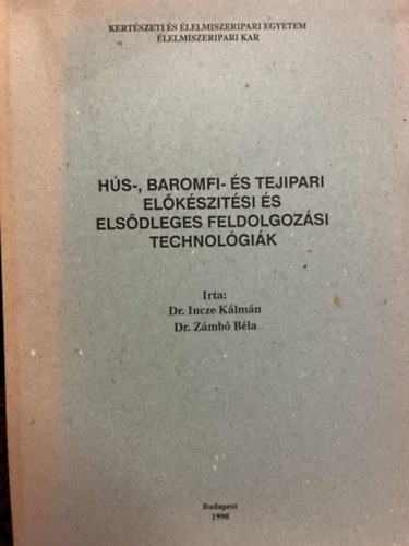 H�s-, baromfi- �s tejipari el�k�sz�t�si �s els�dleges feldolgoz�si technol�gi�k