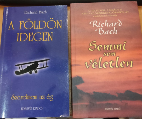 2 db Richard Bach: A fldn idegen + Semmi sem vletlen