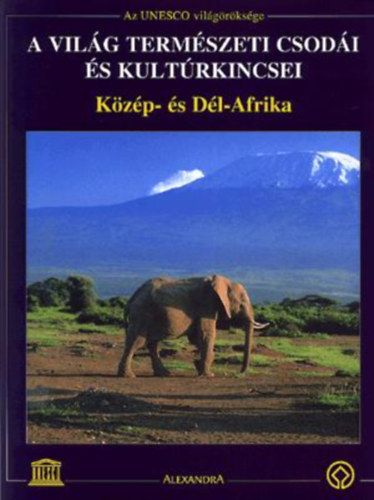 A vil�g term�szeti csod�i �s kult�rkincsei: K�z�p- �s D�l-Afrika