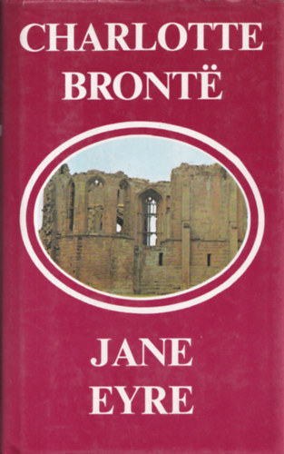 Jane Eyre (M�sodik �tdolgozott Kiad�s)