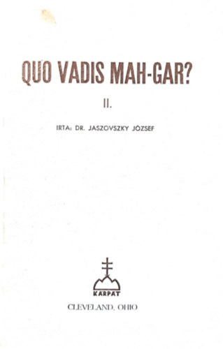 Quo Vadis Mah-Gar? II.
