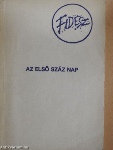 Az els� sz�z nap - Fidesz