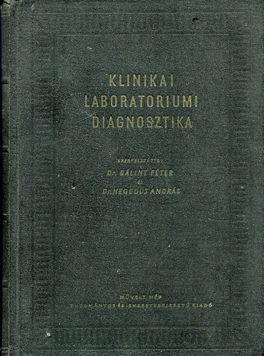 Dr.Blint Pter Dr.Hegeds Andrs - Klinikai laboratoriumi diagnosztika