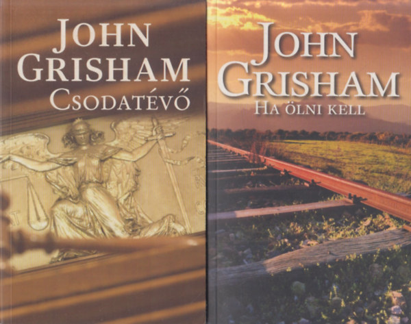 2 db John Grisham regny: Csodatv + Ha lni kell