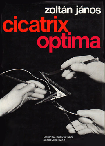 Dr. Zoltn Jnos - Cicatrix Optima