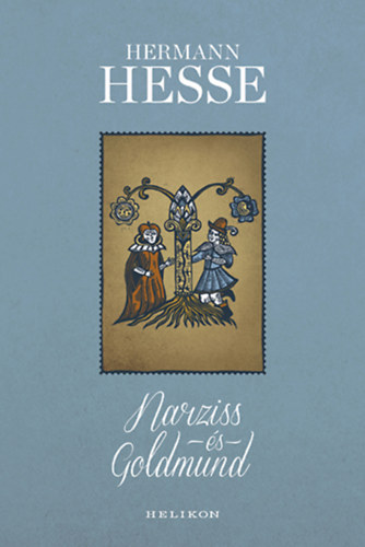 Narziss �s Goldmund (illusztr�lt)