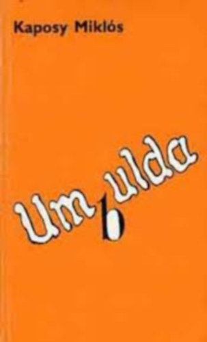 Kaposy Gyrgy - Umbulda