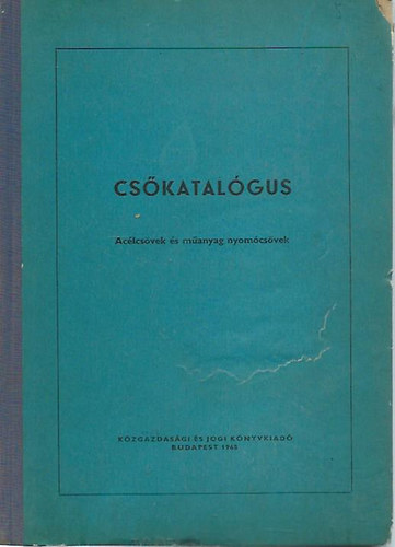 Cs�katal�gus - Ac�lcs�vek �s m�anyag nyom�cs�vek