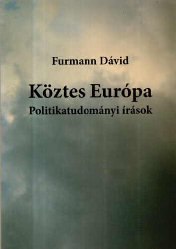 Kztes Eurpa - Politikatudomnyi rsok