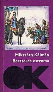 Mikszth Klmn - Beszterce ostroma