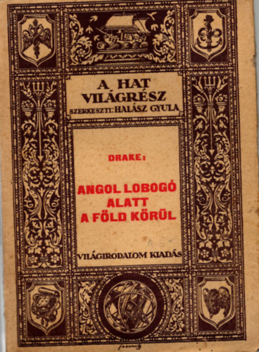 Baktay Ervin  Sir Francis Drake (ford.) - Angol lobog alatt a Fld krl