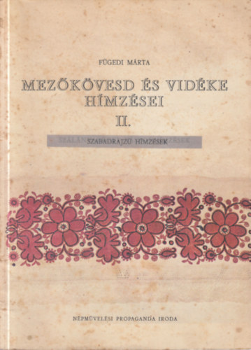 Mez�k�vesd �s vid�ke h�mz�sei II. (szabadrajz� h�mz�sek)