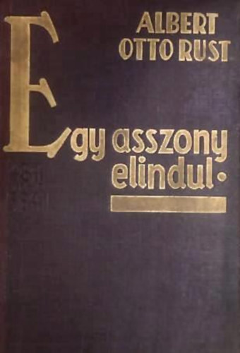 Albert Otto Rust - Egy asszony elindul