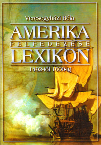Amerika felfedezse (Lexikon 1462-tl 1600-ig)