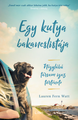 Lauren Fern Watt - Egy kutya bakancslistja