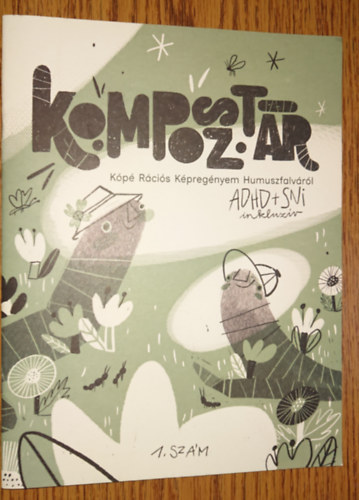 Komoposztár - Kápé Rációs Képregényem Humuszfalváról (ADHD-SNI inkluzív) - 1. szám