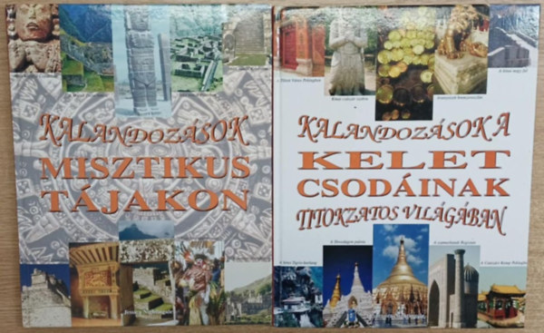 2 db a Kalandoz�sok sorozatb�l: Kalandoz�sok a kelet csod�inak titokzatos vil�g�ban - Kalandoz�sok misztikus t�jakon