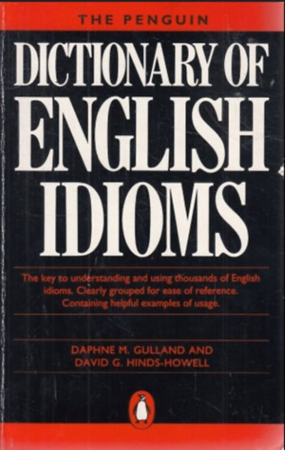The Penguin Dictionary of English Idioms