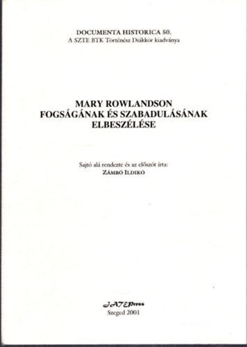 Zmb Ildik - Mary Rowlandson fogsgnak s szabadulsnak elbeszlse