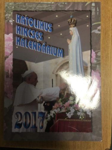 Katolikus kincses kalendrium 2017