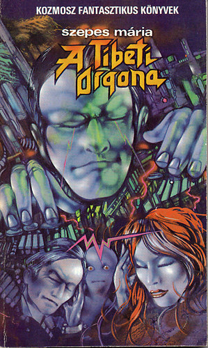 Kuczka P�ter  Szepes M�ria (szerk.), Sz�kely �va (szerk.) - A Tibeti Orgona (Az emberi k�pess�gek hat�rtalans�ga) - Kozmosz Fantasztikus K�nyvek