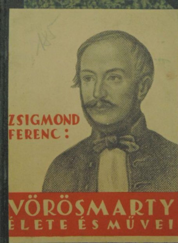 Zsigmond Ferenc - Vrsmarty lete s mvei