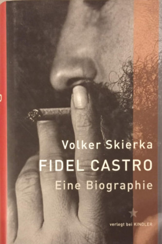 Volker Skierka - Fidel Castro. Eine Biographie