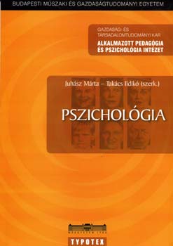 Juhsz Mrta  (szerk.); Takcs Ildik (szerk.) - Pszicholgia