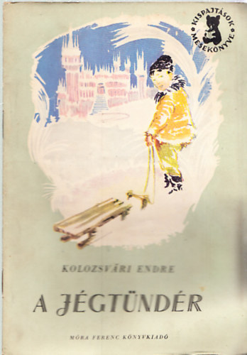 A j�gt�nd�r (Kispajt�sok mesek�nyve)