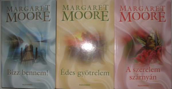 3 db Margaret Moore ktet: A szerelem szrnyn, des gyrtrelem, Bzz bennem!