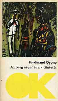 Ferdinand Oyono - Az reg nger s a kitntets