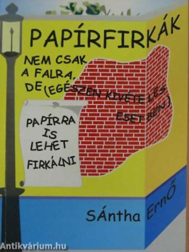 Paprfirkk - Nem csak a falra, de (egszen kivteles esetben) paprra is lehet firklni