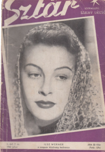 Szt�r - Film, sz�nh�z, divat �s m�v�szeti magazin - II.�vf. 7.sz�m (1942. j�lius)