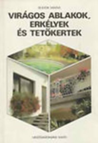 Vir�gos ablakok,erk�lyek �s tet�kertek     - �gy k�sz�l a tet�kert