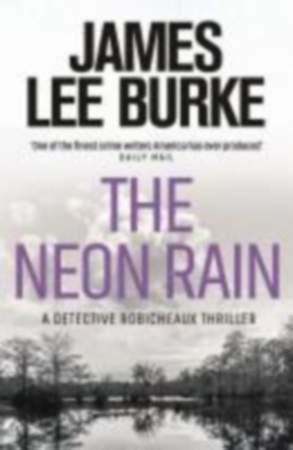 James Lee Burke - The Neon Rain