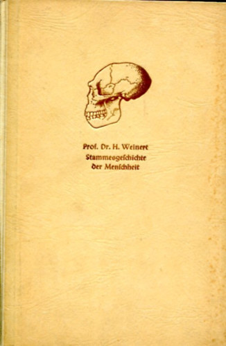 Dr. H. Weinert - Stammesgeschichte der Menschheit