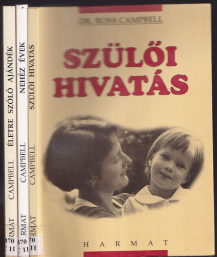 Dr. Ross Campbell k�nyvek (3db.): Sz�l�i hivat�s + Neh�z �vek + �letre sz�l� aj�nd�k
