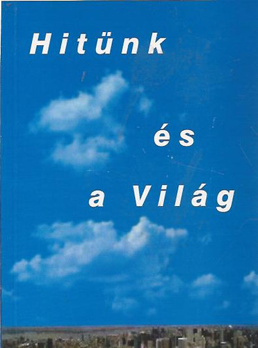 Hit�nk �s a vil�g